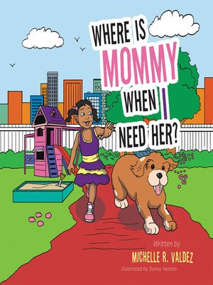 cover image of Where Is Mommy When I Need Her?